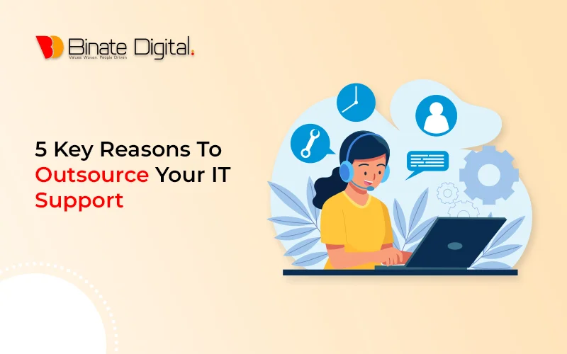 5 Key Reasons To Outsource Your IT Support