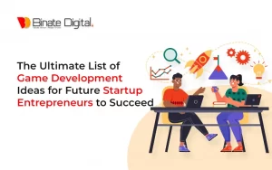 The Ultimate List of Game Development Ideas for Future Startup Entrepreneurs to Succeed