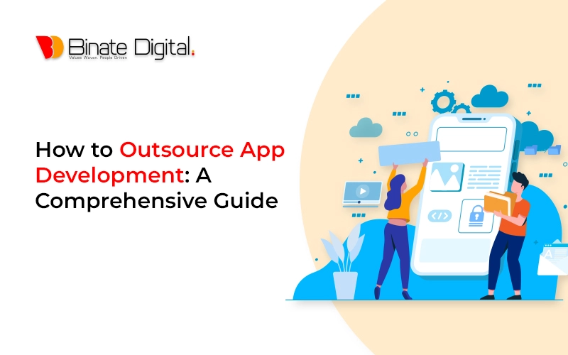 How to Outsource App Development: A Comprehensive Guide