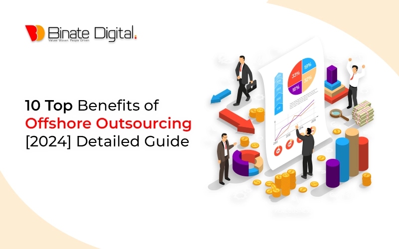 10 Top Benefits of Offshore Outsourcing [2024]: A Detailed Guide