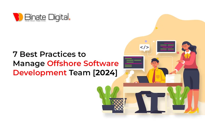 7 Best Practices to Manage Offshore Software Development Team [2024]