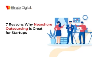 7 Reasons Why Nearshore Outsourcing Is Great for Startups